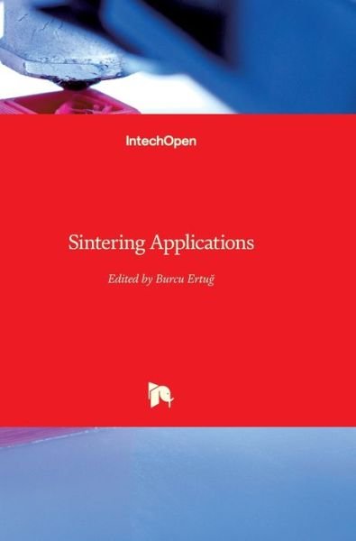 Cover for Burcu Ertug · Sintering Applications (Hardcover Book) (2013)