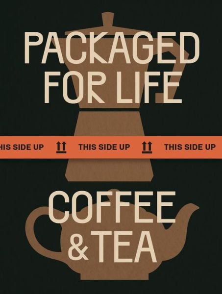 Packaged for Life: Coffee & Tea - PACKAGED FOR LIFE - Victionary - Livros - Victionary - 9789887972747 - 29 de abril de 2021