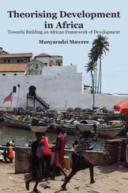 Cover for Munyaradzi Mawere · Theorising Development in Africa (Taschenbuch) (2017)