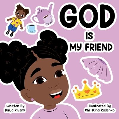 Cover for Daija Rivers · God Is My Friend (Paperback Book) (2022)