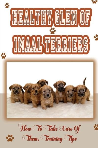 Bradford Machtley · Healthy Glen of Imaal Terriers (Paperback Bog) (2021)