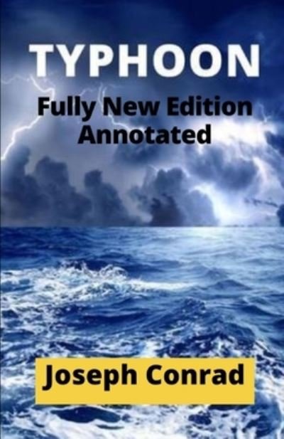 Cover for Joseph Conrad · Joseph Conrad: Typhoon (Fully New Edition) Annotated (Taschenbuch) (2021)