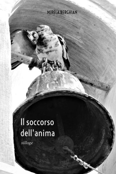 Cover for Mirela Berghian · Il soccorso dell'anima: silloge (Paperback Book) (2021)