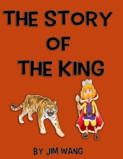 Cover for Jim Wang · The story of the king (Paperback Book) (2021)