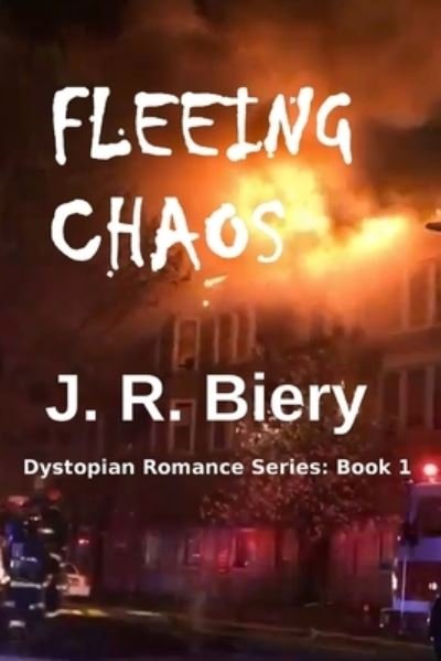 Cover for J R Biery · Fleeing Chaos (Pocketbok) (2020)