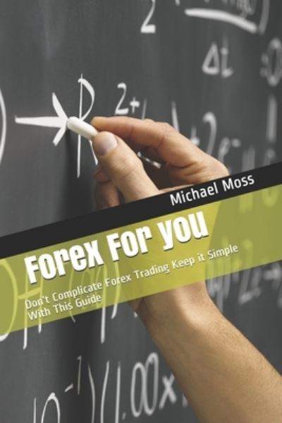 Cover for Michael Moss · Forex For you (Paperback Book) (2020)