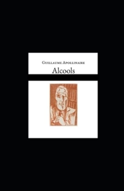 Cover for Guillaume Apollinaire · Alcools illustree (Paperback Bog) (2020)