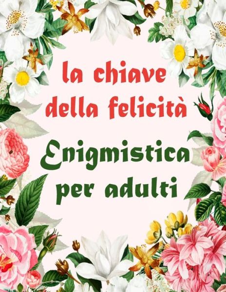 Enigmistica per adulti - Bk Bouchama - Books - Independently Published - 9798577572747 - December 6, 2020