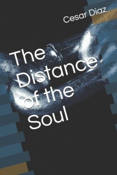Cover for Diaz Cesar Diaz · The Distance of the Soul (Paperback Book) (2021)