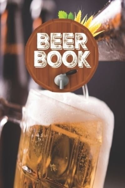 Beer Book - Beer Drinking Press - Böcker - Independently Published - 9798608799747 - 3 februari 2020