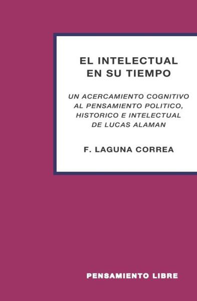 Cover for F Laguna Correa · El Intelectual En Su Tiempo (Paperback Book) (2020)