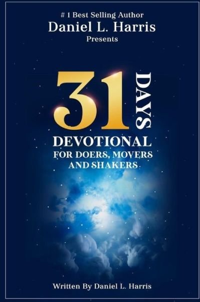 Cover for Daniel Harris · 31 Days Devotional for Doers, Movers, and Shakers (Pocketbok) (2020)