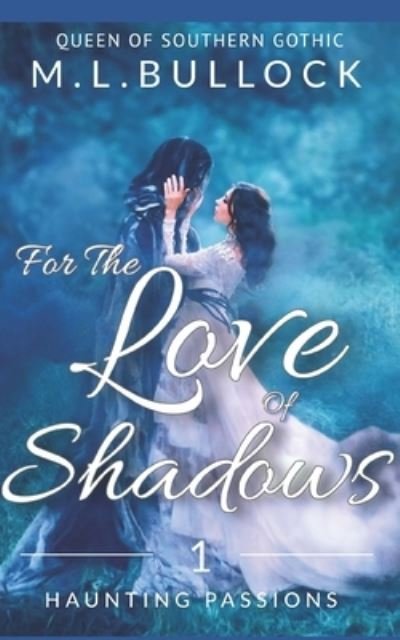 Cover for M L Bullock · For the Love of Shadows (Paperback Bog) (2020)