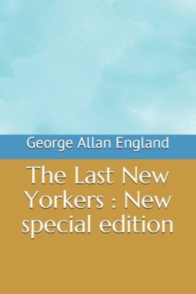 Cover for George Allan England · The Last New Yorkers (Paperback Bog) (2020)