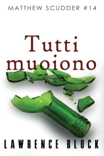 Cover for Lawrence Block · Tutti Muoiono (Pocketbok) (2020)