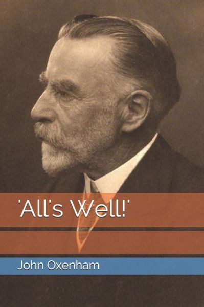 Cover for John Oxenham · 'All's Well!' (Paperback Book) (2020)