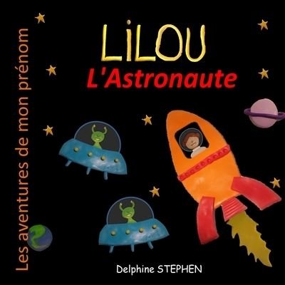 Cover for Delphine Stephen · Lilou l'Astronaute (Paperback Book) (2021)