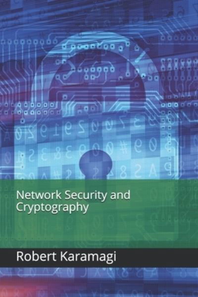 Cover for Robert Karamagi · Network Security and Cryptography (Pocketbok) (2021)