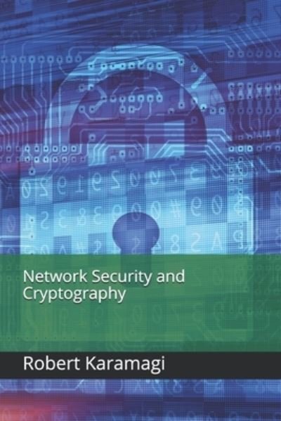 Cover for Robert Karamagi · Network Security and Cryptography (Paperback Book) (2021)