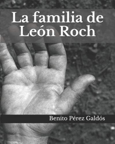 Cover for Benito Perez Galdos · La familia de Leon Roch (Pocketbok) (2021)