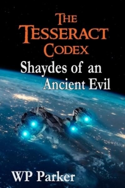 The Tesseract Codex - William Parker - Livres - Independently Published - 9798739945747 - 18 avril 2021