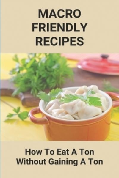 Cover for Yesenia Staneart · Macro Friendly Recipes (Pocketbok) (2021)