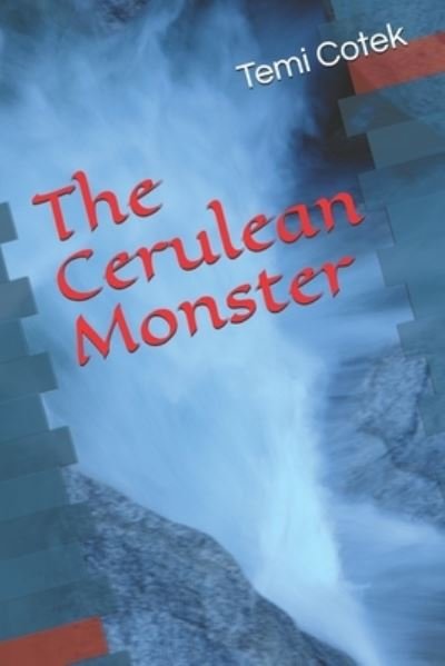 Cover for Temi Cotek · The Cerulean Monster (Paperback Bog) (2021)