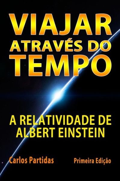 Cover for Carlos L Partidas · Viajar Atraves Do Tempo (Pocketbok) (2021)