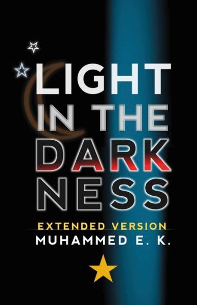 Cover for Muhammed E K · Light in the Darkness: Extended Version (Paperback Book) (2020)