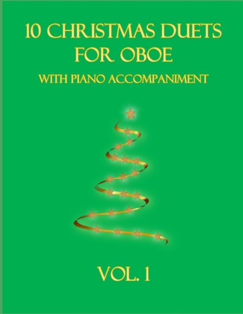 Cover for B C Dockery · 10 Christmas Duets for Oboe with Piano Accompaniment: Vol. 1 (Paperback Bog) (2021)