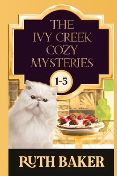 Cover for Ruth Baker · The Ivy Creek Cozy Mystery Series: 1-5 - Ivy Creek Cozy Mystery Series Boxset (Paperback Book) (2022)