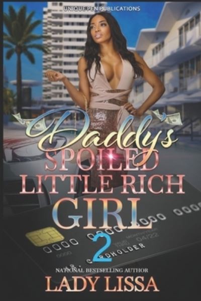 Cover for Lady Lissa · Daddy's Spoiled Little Rich Girl 2 (Taschenbuch) (2022)