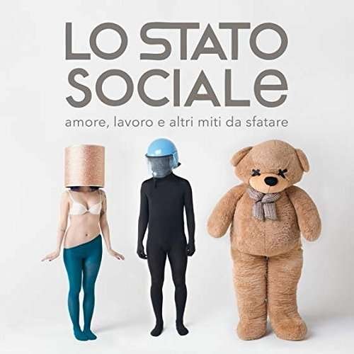 Amore, Lavoro E Altri Miti Da Sfatare - Lo Stato Sociale - Musik - UNIVERSAL - 0602557442748 - 26. april 2019