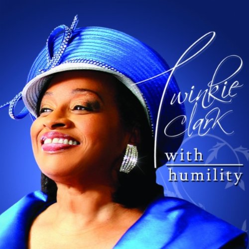 Cover for Twinkie Clark · With Humility (CD) (2011)