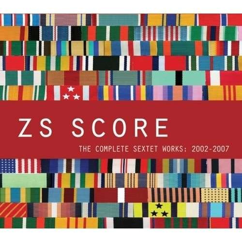 Cover for Zs · Score: Complete Sextet Works (CD) [Box set] (2013)