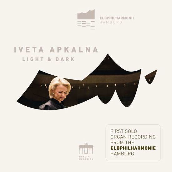 Light & Dark - Iveta Apkalna - Musiikki - BERLIN CLASSICS - 0885470010748 - lauantai 24. elokuuta 2019