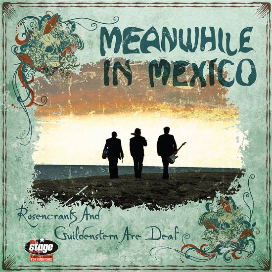 Cover for Meanwhile In Mexico · Rosencrantz And Guildenstern Are Deaf (LP) (2014)