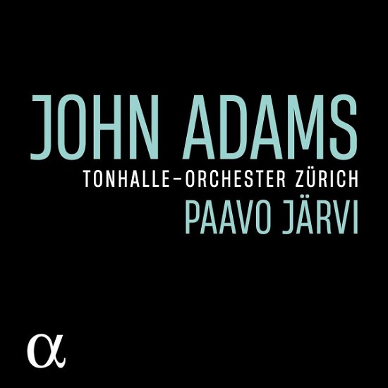 Cover for Paavo Jarvi / Tonhalle-orchester Zurich · John Adams (CD) (2022)