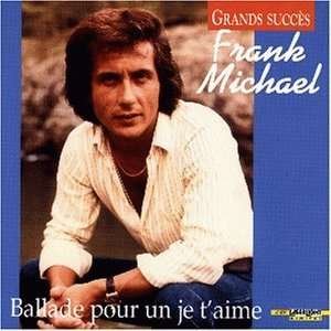 Cover for Frank Michael · Ballade Pour Un Je T'aime (CD) (1996)