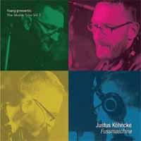 Nang Presents:the New Masters 3 -fussmachine - Justus Kohncke - Muzyka - ULTRA VYBE CO. - 4526180045748 - 20 lipca 2011