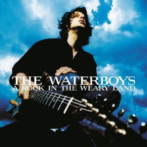 Cover for Waterboys · A Rock In The Weary Land (CD) [Expanded, Japan Import edition] (2023)