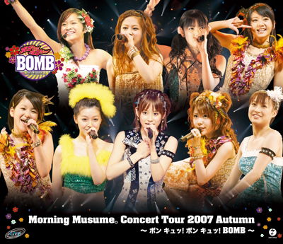 Cover for Morning Musume · Concert Tour 2007 Aki                Bon Kyu!bon Kyu!bomb (MBD) [Japan Import edition] (2013)