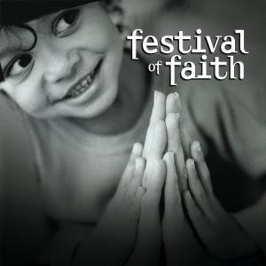 Festival of Faith: Timeless Songs of Praise / Var - Festival of Faith: Timeless Songs of Praise / Var - Musikk - DV MUSIC - 5022508210748 - 24. april 2012