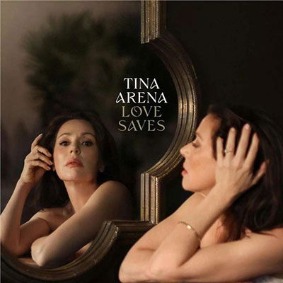 Love Saves - Tina Arena - Música - WARNER - 5054197680748 - 8 de septiembre de 2023