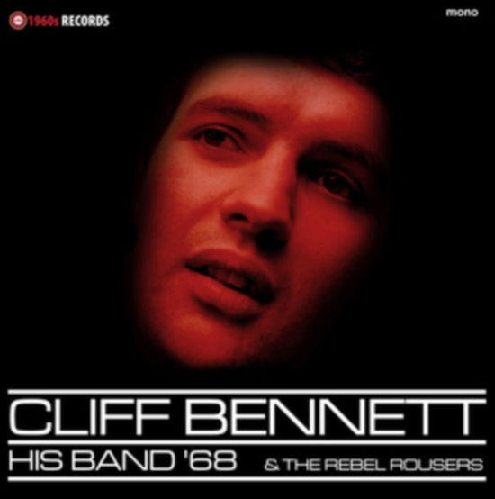 Cover for Cliff Bennett · His Band &amp; The Rebel Rousers (LP) (2022)