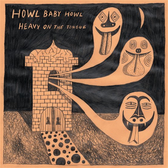 Howl Baby Howl · Heavy on the Tongue (LP) (2023)