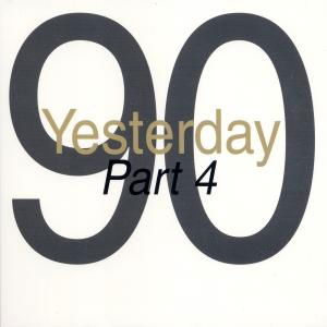 Yesterday 90 Part 4 - Aa.vv. - Music - IMPORT - 8032484037748 - July 1, 2025