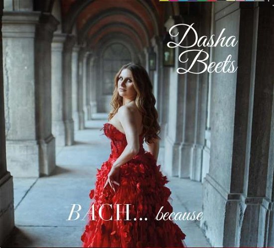 Cover for Dasha Beets · Bach... Because (CD) (2022)