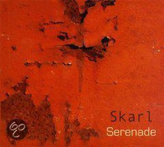 Serenade - Skarl - Music - SILVOX - 8715777001748 - March 22, 2007