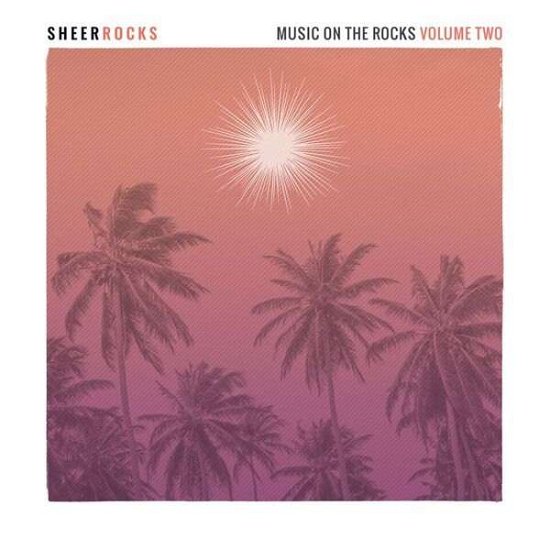 Cover for Sheer Rocks: Music on the Rocks 2 / Various (CD) (2017)